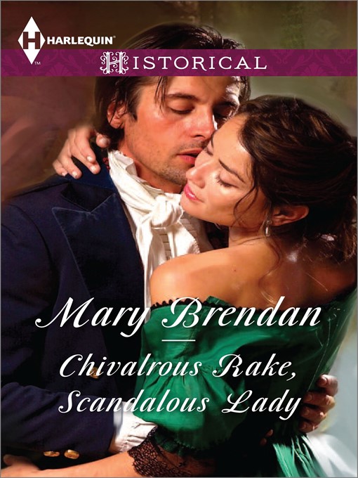 Title details for Chivalrous Rake, Scandalous Lady by Mary Brendan - Available